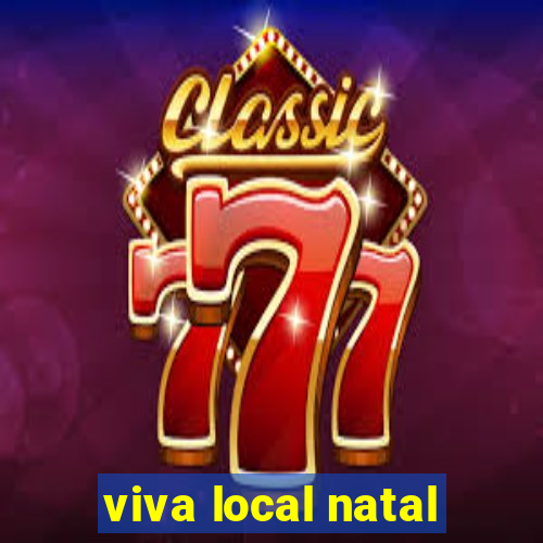 viva local natal